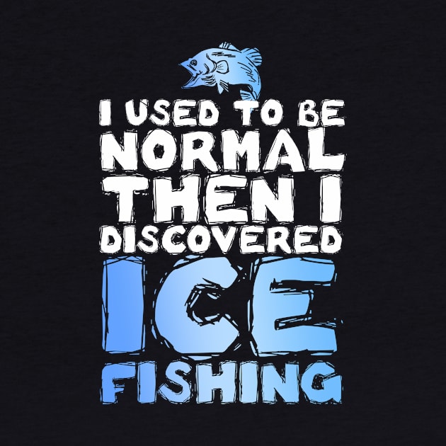 Ice Fishing Funny by TheBestHumorApparel